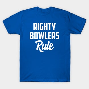 Righty bowlers rule T-Shirt